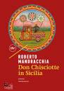 MANDRACCHIA ROBERTO, Don chisciotte in sicilia