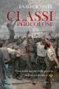 CICONTE ENZO, Classi pericolose Una storia sociale della povert