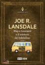 LANSDALE JOE R., Hap e Leonard e il mistero del bibliobus