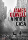 CLAVELL JAMES, La nobil casa