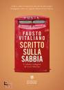 VITALIANO FAUSTO, Scritto sulla sabbia Ultima indagine Gori Mistic