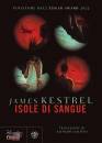 KESTREL JAMES, Isole di sangue