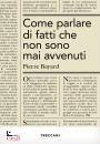 BAYARD PIRRE, Come parlare di fatti