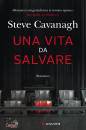 CAVANAGH STEVE, Una vita da salvare