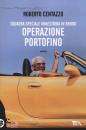 CENTAZZO ROBERTO, Operazione Portofino Squadra speciale minestrina