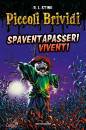 STINE R.L., Spaventapasseri viventi