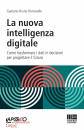 RONSIVALLE GAETANO, La nuova intelligenza digitale