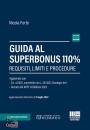 FORTE NICOLA, Guida al Superbonus 110% Requisiti, limiti e ...