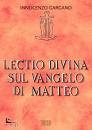 GARGANO INNOCENZO, Lectio divina sul Vangelo di Matteo