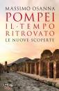 immagine di Pompei Il tempo ritrovato Le nuove scoperte