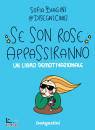 immagine di Se son rose appassiranno Un libro demotivazionale