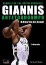 FANTINI - FUMAGALLI, Giannis Antetokounmpo Il dio greco del basket