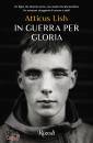 LISH ATTICUS, In guerra per Gloria