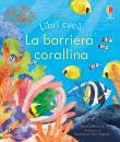 MILBOURNE ANNA, La barriera corallina Libri cuc