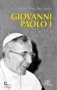 SICCARDI CRISTINA, Giovanni Paolo I Una vita per la fede e la Chiesa