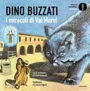 BUZZATI DINO, I miracoli di Val Morel, Oscar Mondadori, Milano 2022