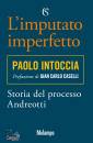 immagine di Imputato imperfetto Storia del processo Andreotti