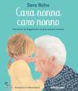 BHO SARA, Cara nonna, caro nonno Una storia da leggere...