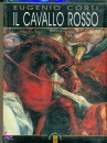 CORTI EUGENIO, Il cavallo rosso