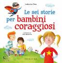 immagine di Le sei storie per bambini coraggiosi