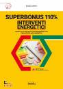 BERTI MARCO, Superbonus 110% Interventi energetici Guida ..., Grafill, Palermo 2022