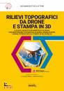 ATTENE GIOVANNI, Rilievi topografia da drone e stampa in 3D ...