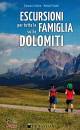 SOLERO - PIZZOLI, Escursioni per tutta la famiglia sulle Dolomiti, De Bastiani Dario Editore, Godega 2022