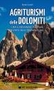 ZANOLLI RENATO, Agriturismi delle Dolomiti, De Bastiani Dario Editore, Godega 2022