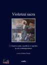 PAIANO MARIA /ED, Violenza sacra Ediz bilingue Vol.2: Guerra santa