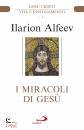 ALFEEV ILARION, I miracoli di Ges Ges Cristo Vita e insegnamento