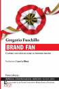 Fuschillo Gregorio, Brand fan Capire i fan per aiutare  proprio brand