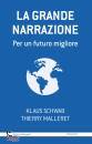 Schwab Klaus, La grande narrazione Per un futuro migliore