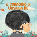 AVONDINO ILARIA, Il coraggio di Ursula Be