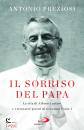 PREZIOSI ANTONIO, Il sorriso del Papa La vita di Albino Luciani ...