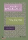 BAUDELAIRE CHARLES, I fiori del male Testo francese a fronte