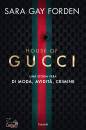 FORDEN SARA GAY, House of Gucci Una storia vera di moda, avidit,