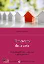 GUERRIERI GIANNI, Il mercato della casa Domanda offerta tassazione