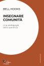 BELL HOOKS, Insegnare comunit Una pedagogia della speranza