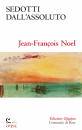 NOEL JEAN-FRANOIS, Sedotti dall