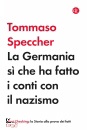 SPECCHER TOMMASO, La Germania s che ha fatto i conti con il nazismo