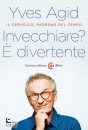 AGID YVES, Invecchiare?  divertente Il cervello, padrone ...