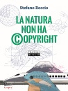 ROCCIO  STEFANO, La natura non ha copyright