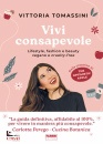 TOMASSINI VITTORIA, Vivi consapevole Lifestyle, fashion e beauty ...