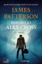 PATTERSON JAMES, Bersaglio alex cross