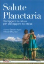 Myers Samuel, Salute planetaria Proteggere la natura per ...