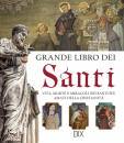 DIX, Grande libro dei santi Vita, morte e miracoli ...