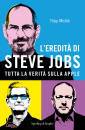 MICKLE TRIPP, Eredit di Steve Jobs Tutta la verit sulla Apple