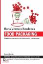 VENTURA BORDENCA I., Food packaging Narrazioni semiotiche e branding ..