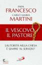 FRANCESCO - MARTINI, Il Vescovo, il pastore L