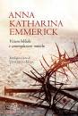 EMMERICK ANNA K., Visioni bibliche e contemplazioni mistiche